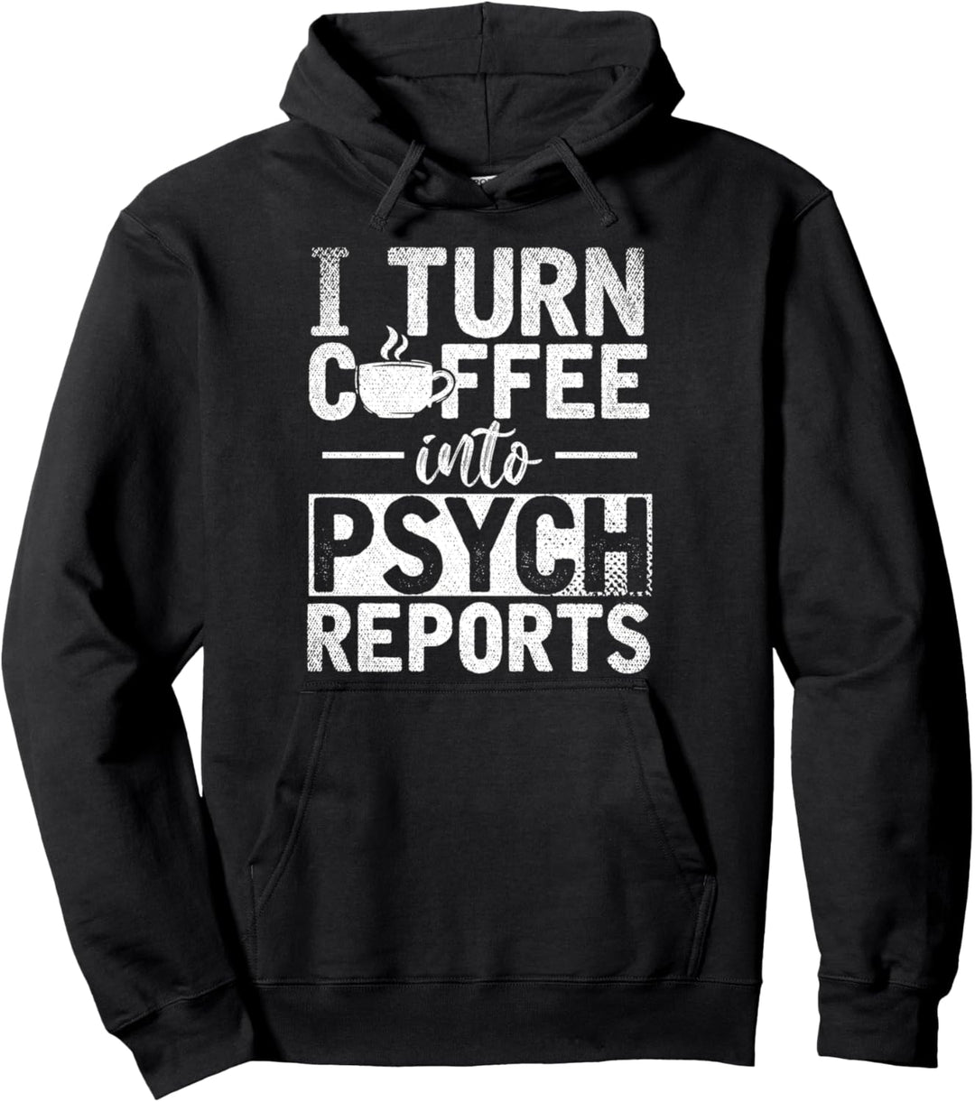 Ich verwandle Kaffee in Psychologie Berichte Psychologe Pullover Hoodie