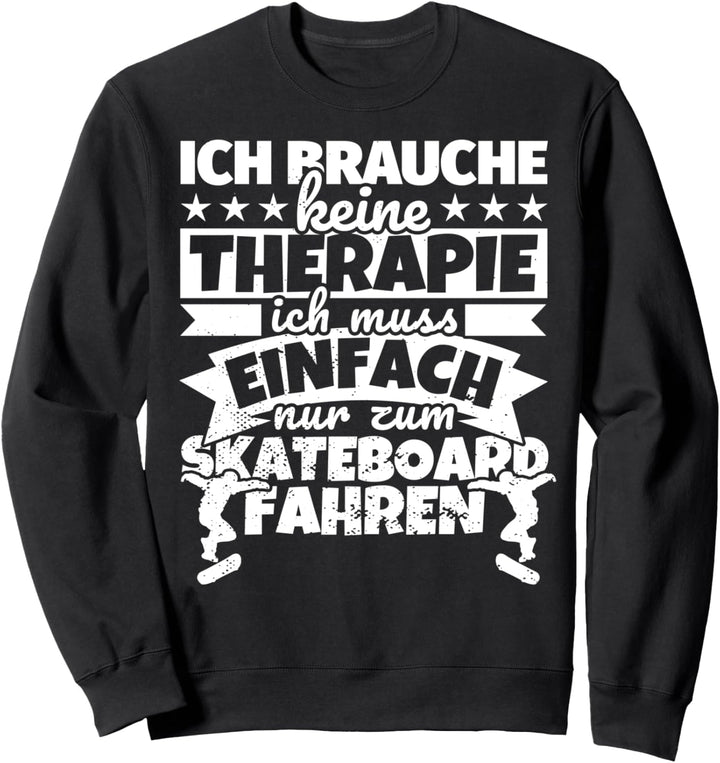 Skateboard fahren Skater lustig Rollbrett Sweatshirt