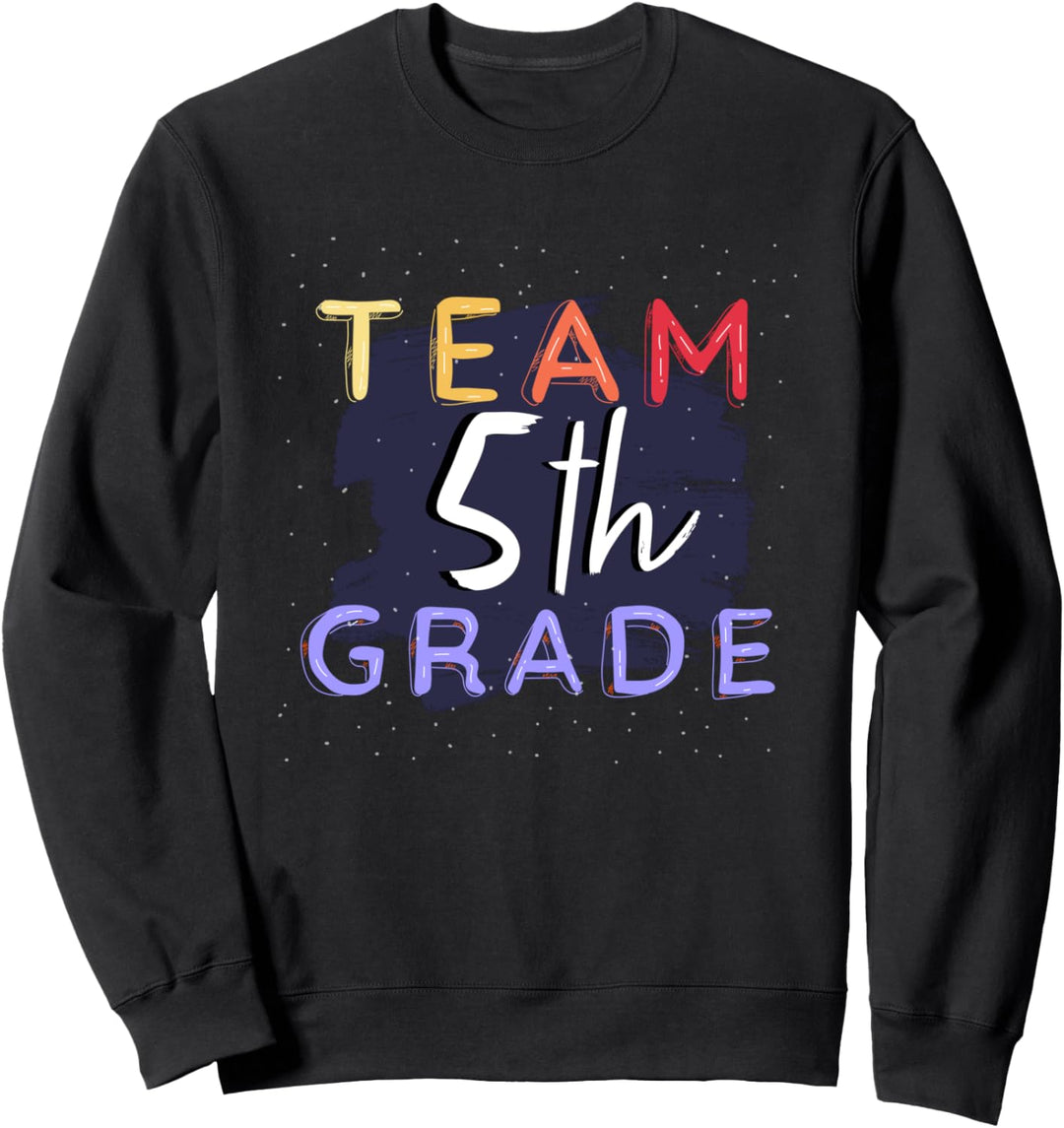Team 5. Klasse | Buntes Schüler oder Lehrer Outfit Spruch Sweatshirt