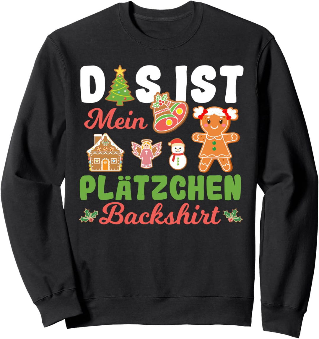 Kekse Backen für Weihnachten | Das ist mein Plätzchen Back Sweatshirt