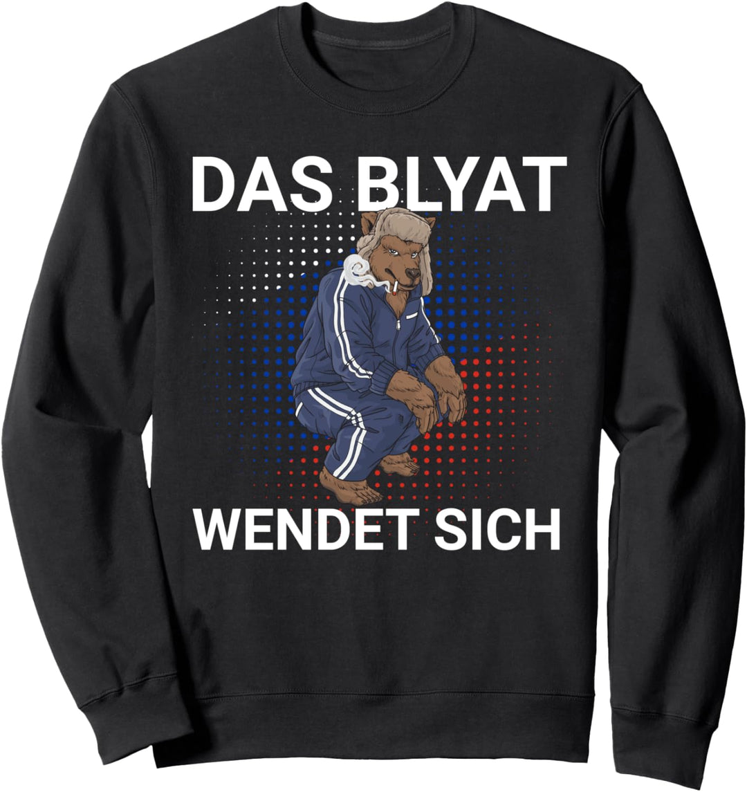 Das Blyat Wendet Sich Lustiges Russland Spruch Russenhocke Sweatshirt