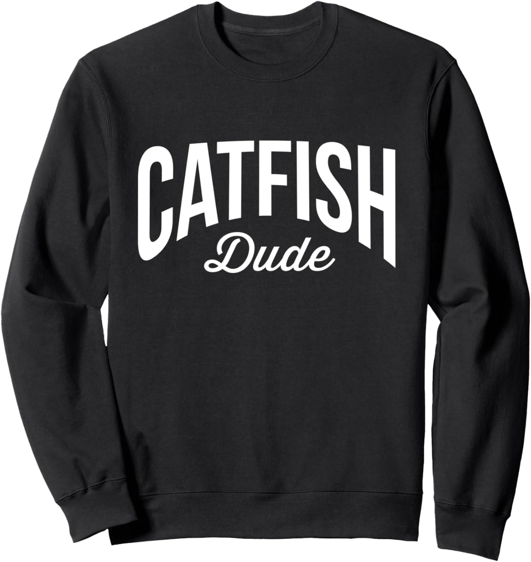 Catfish Fishing Tee For Men Catfish Dude Sweatshirt