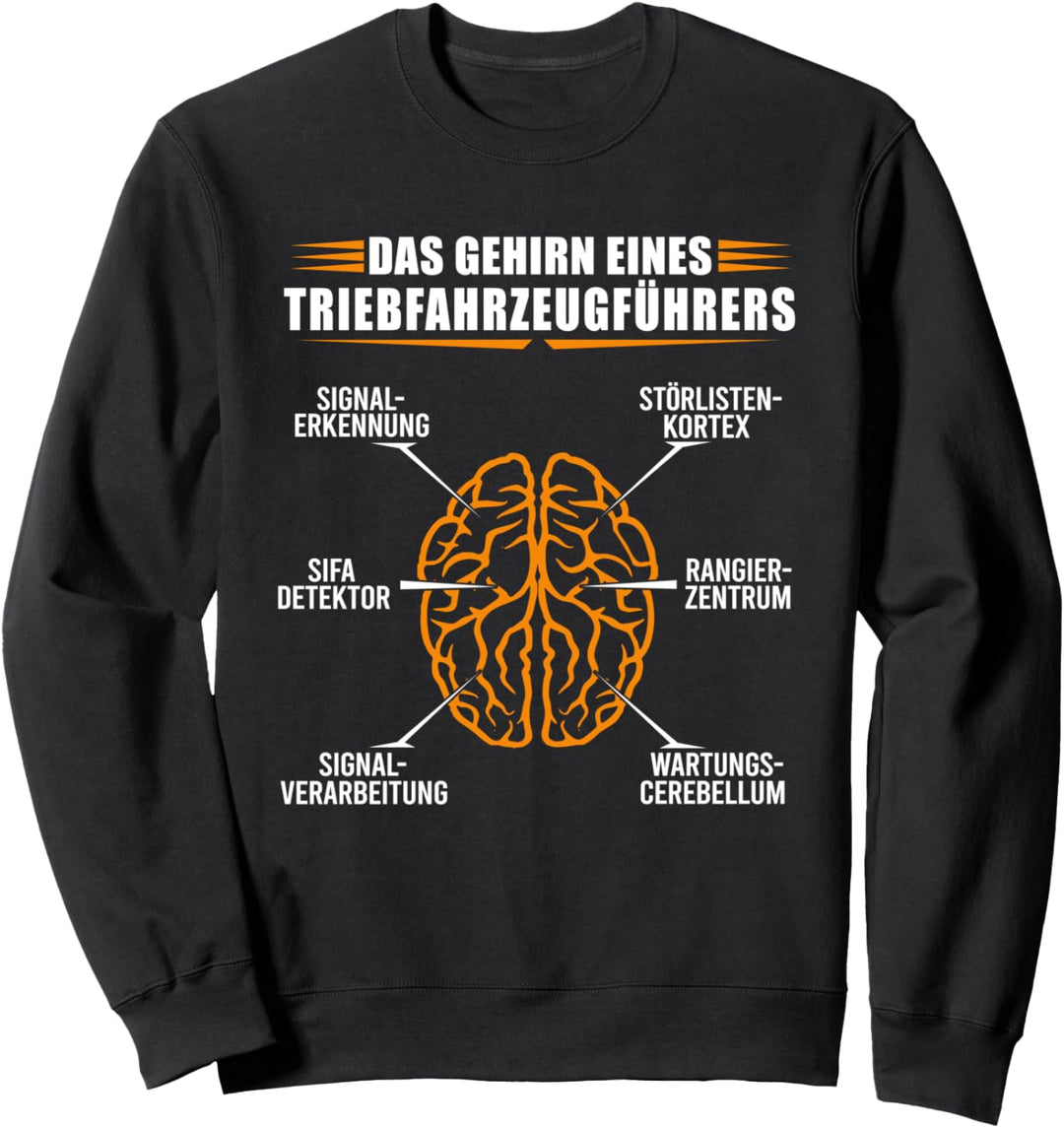 Gehirn eines Triebfahrzeugführers Lustige Geschenkidee Sweatshirt