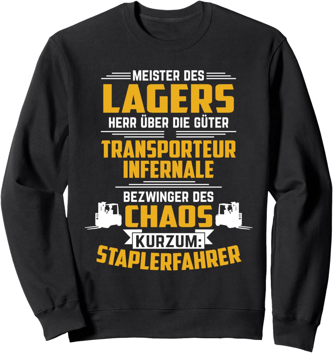 Staplerfahrer Meister Des Lagers Gabelstapler Lagerist Sweatshirt