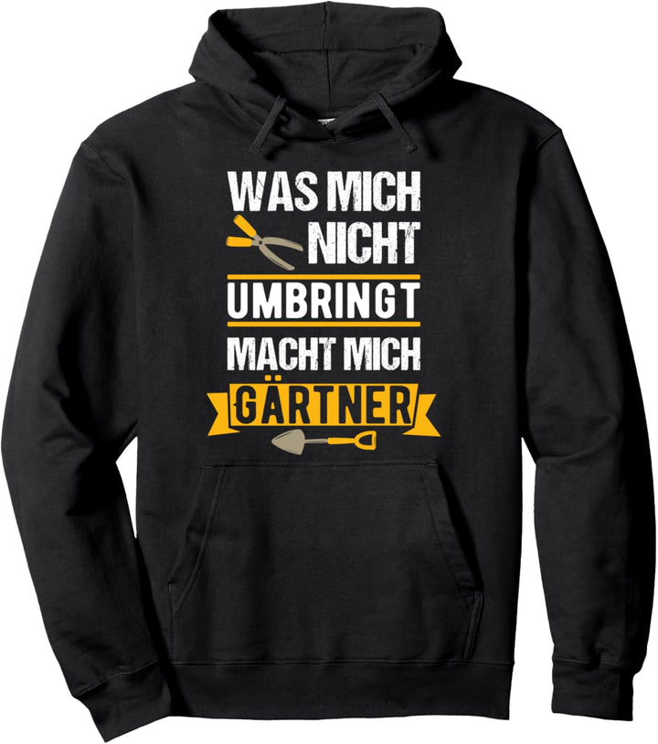 Lustiger Gärtner Spruch Gartenarbeit Gärtnerin Pullover Hoodie