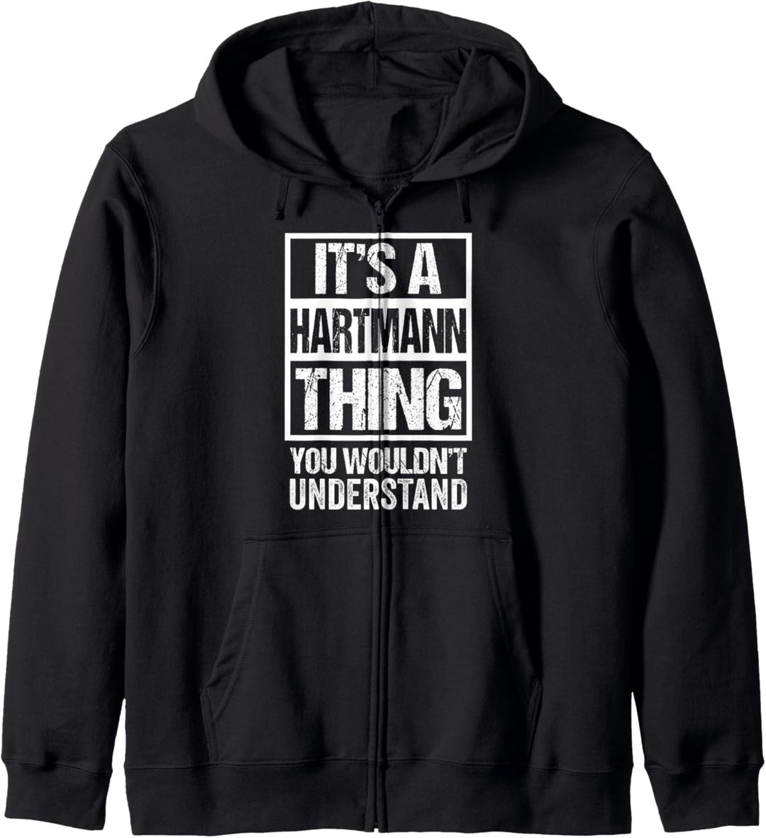 Witziger Spruch Nachname, Gruppenfoto: It's A Hartmann Thing Kapuzenjacke