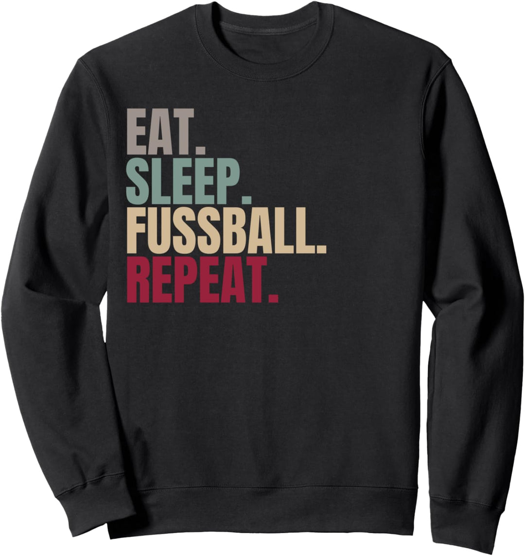 Eat Sleep Fussball Repeat Sweatshirt