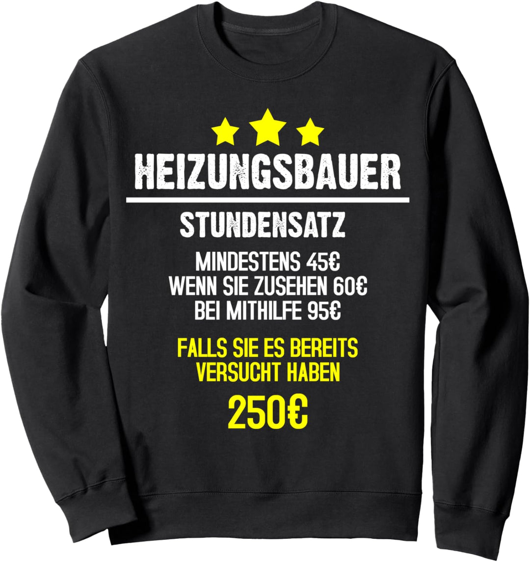 Heizungsbauer Stundenlohn Stundensatz Gehalt Handwerker Sweatshirt