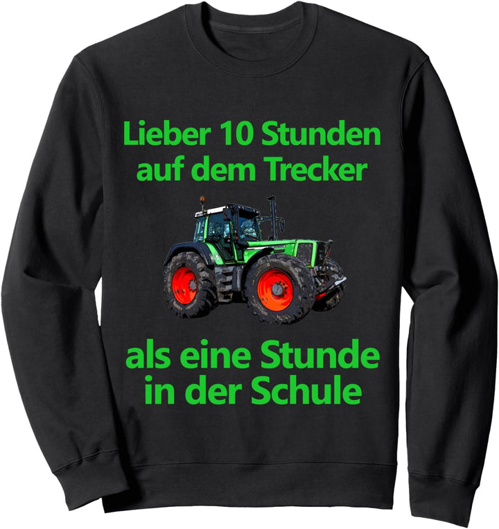 Traktor Trecker Kind Landwirt Bauer Schule Landwirtschaft Sweatshirt