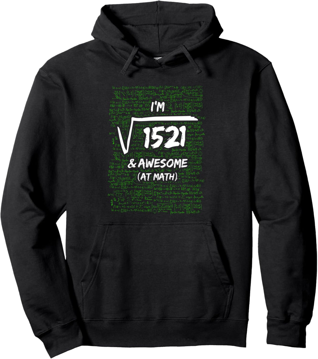 39. Geburtstag Wurzel von 1521 Jahren & Awesome Funny Math Pullover Hoodie