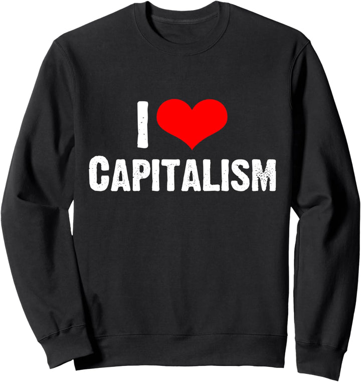 I Love Capitalism Aktien Kapital Anleger Geld Börse Sweatshirt