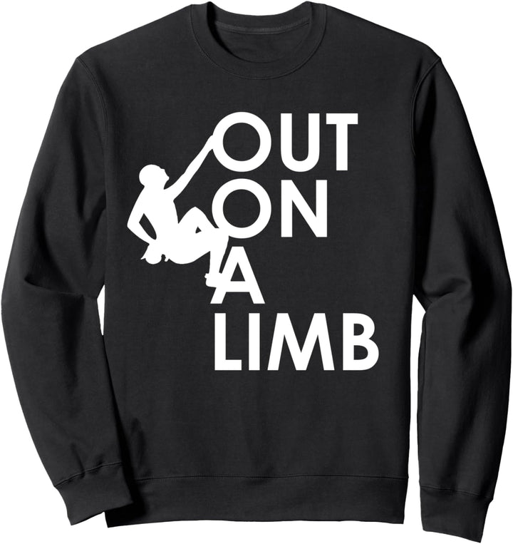 Lustiges Bouldering Out On A Limb Climber Klettern Klettern Sweatshirt
