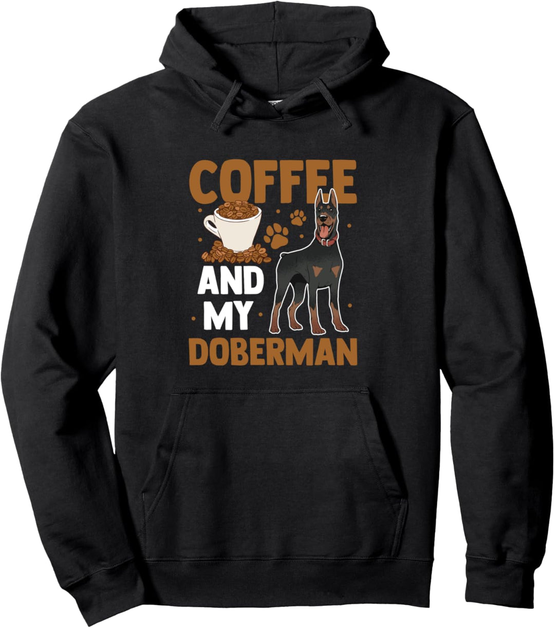 Coffee And Doberman Funny Dog Lover Owner Drinking Fan Pullover Hoodie