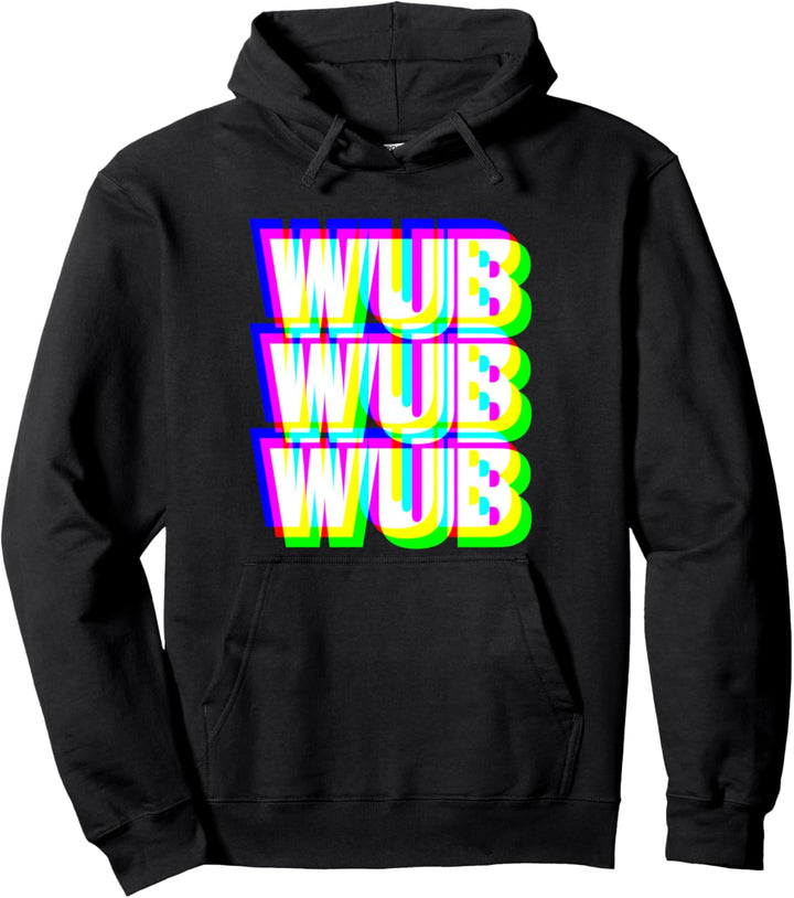 Wub Wub Wub Dubstep Techno EDM Raver DJ Rave Festival Pullover Hoodie