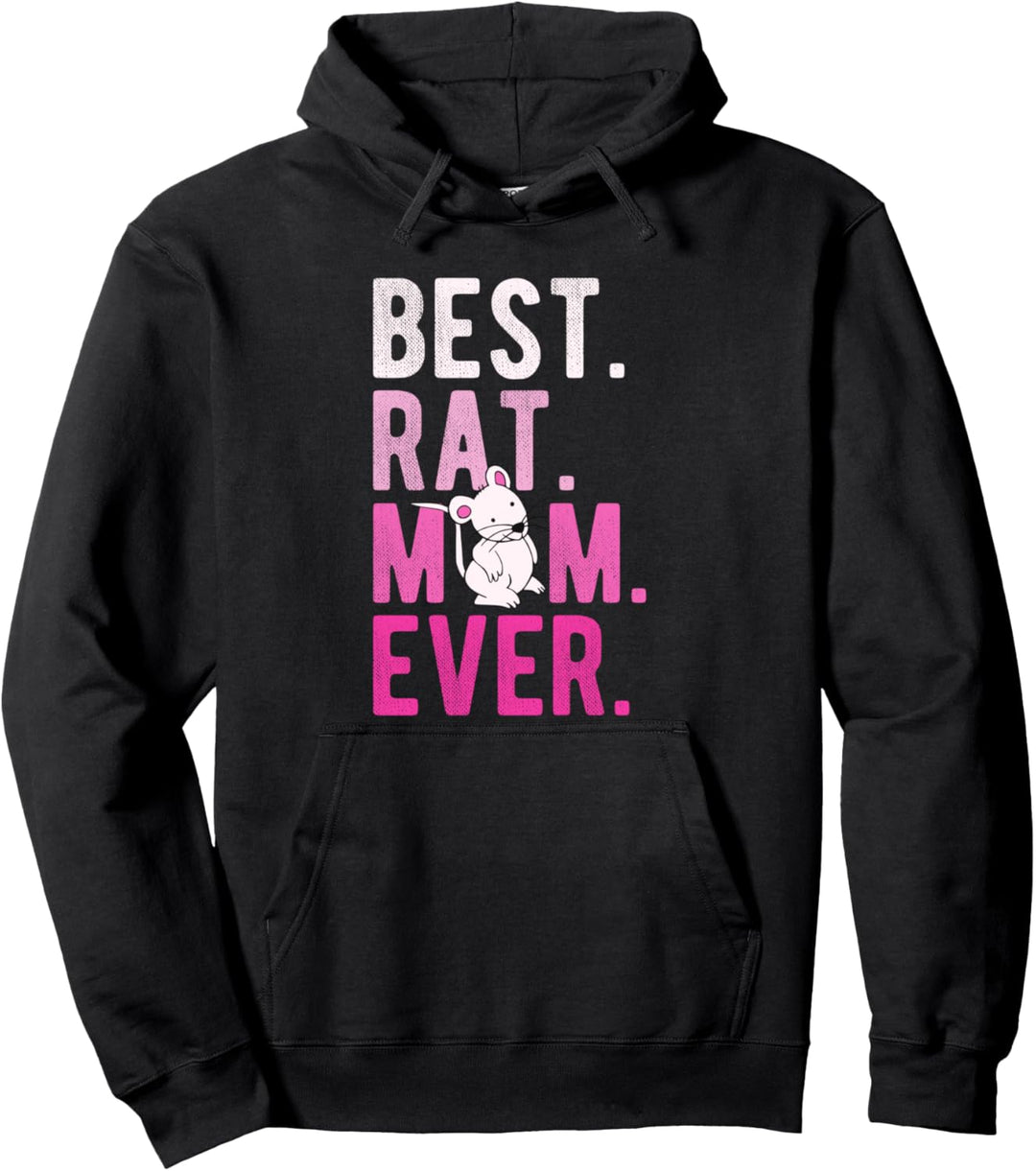 Best Rat Mom Ever | Cute Pet Mouse or Rat Mother Gift Pullover Hoodie
