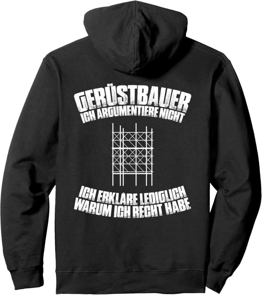 Ich Argumentiere Nicht Gerüstbauer Pullover Hoodie