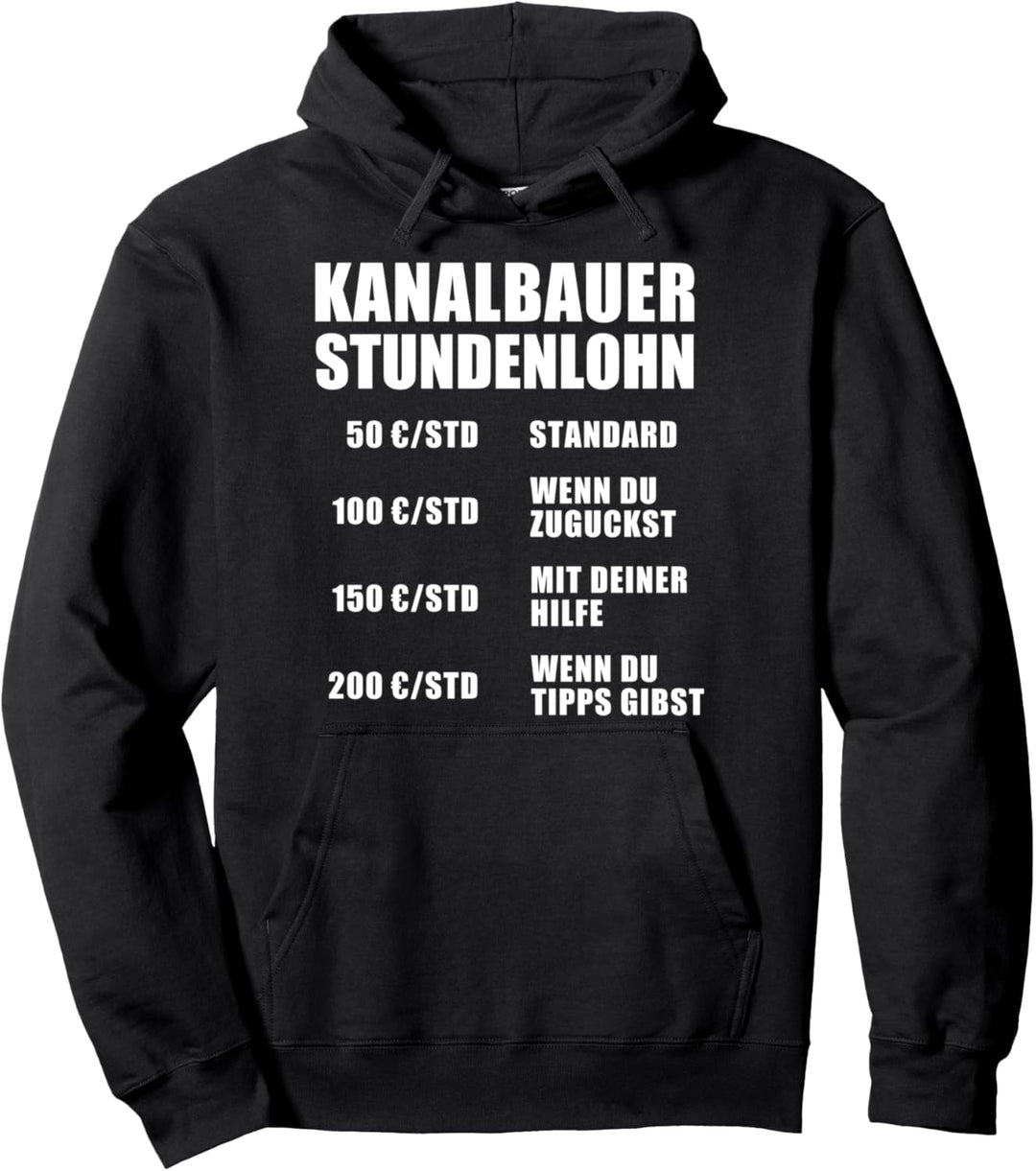 Stundenlohn Kanalbauer Handwerker Arbeit Beruf Pullover Hoodie