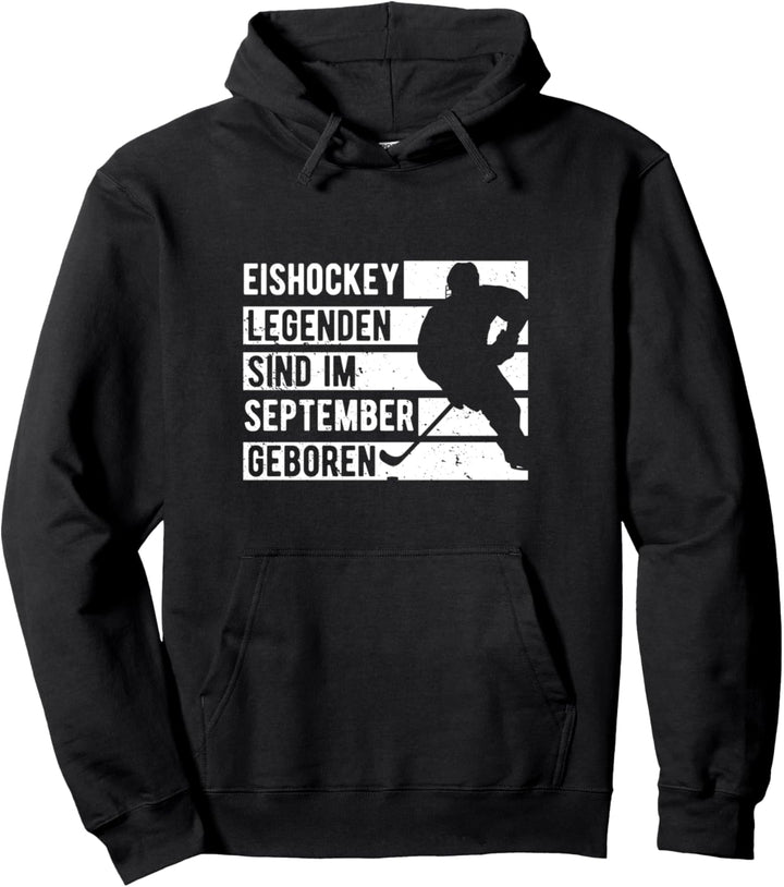 Eishockey Legenden sind im September geboren Geburtstag Pullover Hoodie