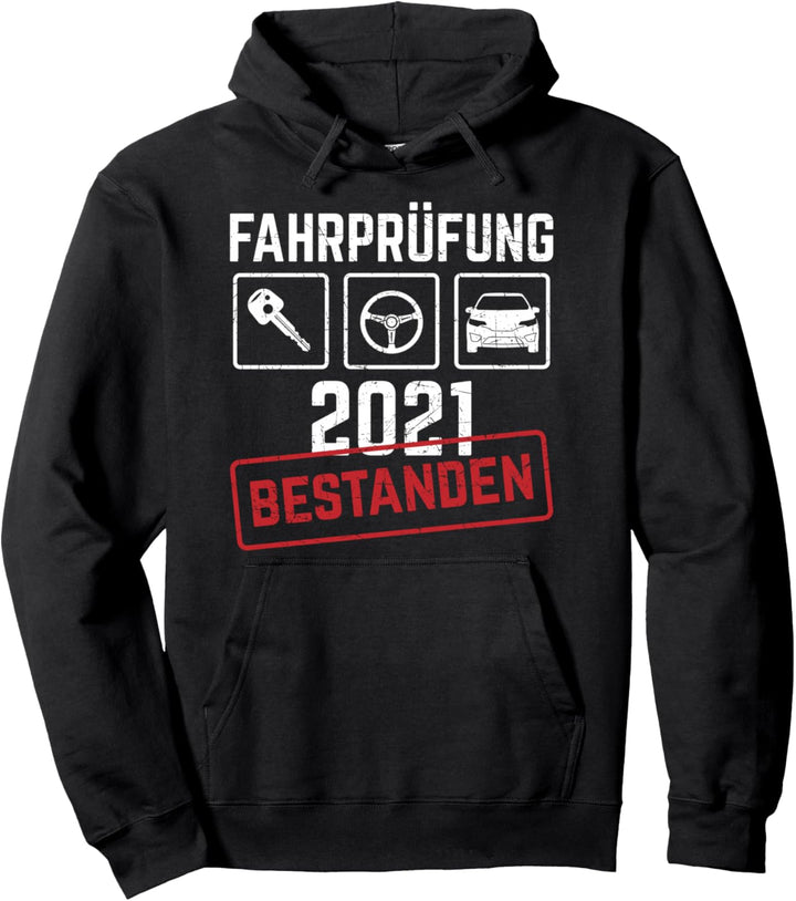Führerschein Bestanden Fahrprüfung 2021 Bestanden Auto Pullover Hoodie