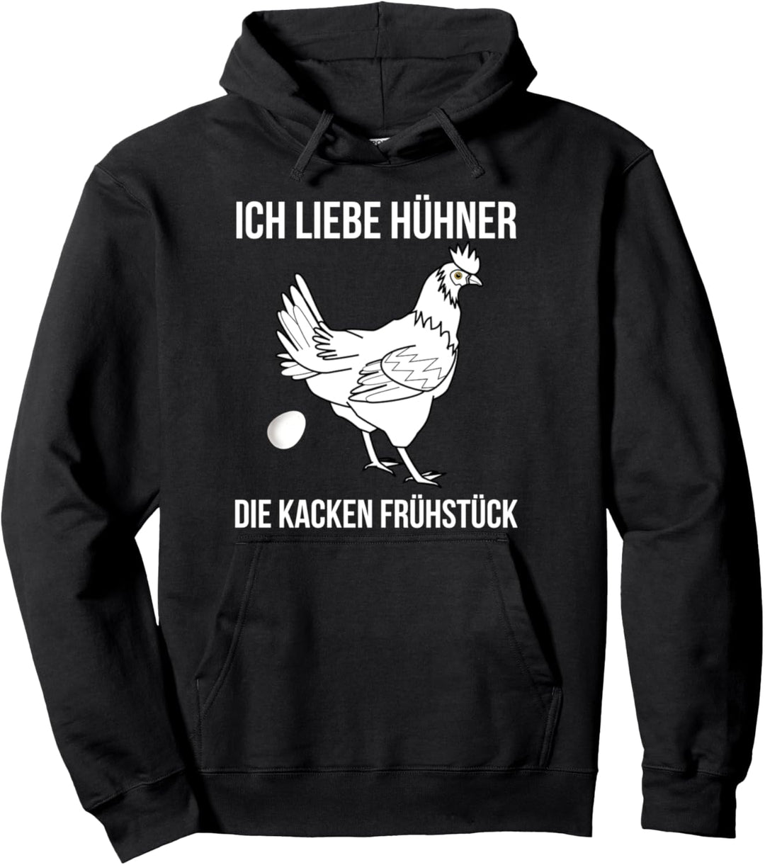 Ich liebe Hühner die kacken Frühstück Landwirt Bauer Küken Pullover Hoodie