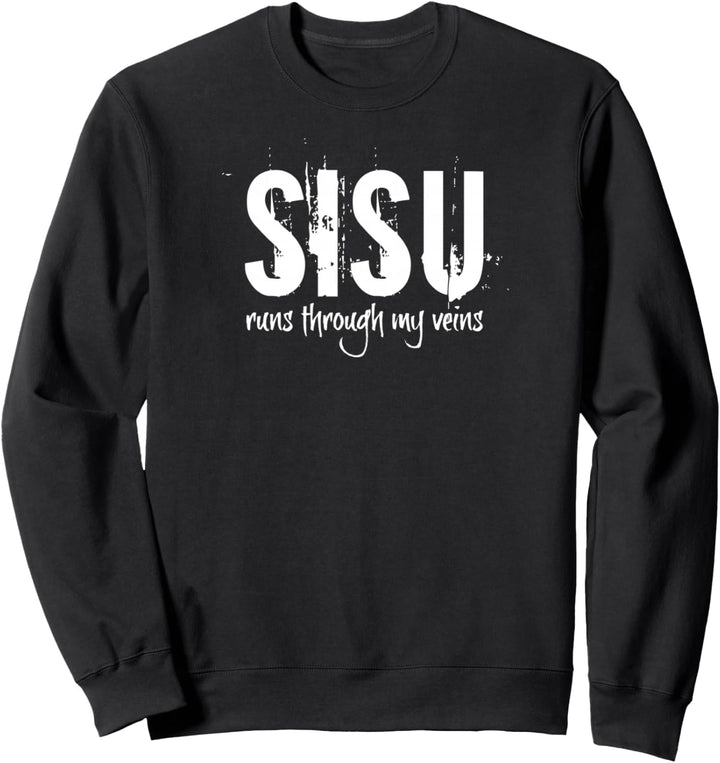 Sisu Runs Through My Veins Finland Finnish Novelty Sweatshirt