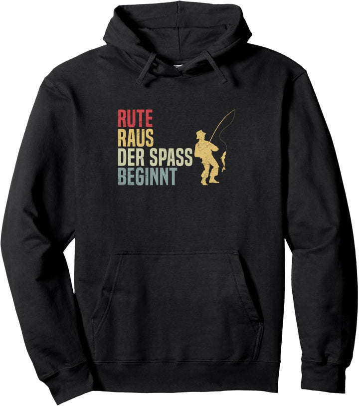 Rute Raus Der Spass Beginnt Angler Fisch Angelausflug Spruch Pullover Hoodie