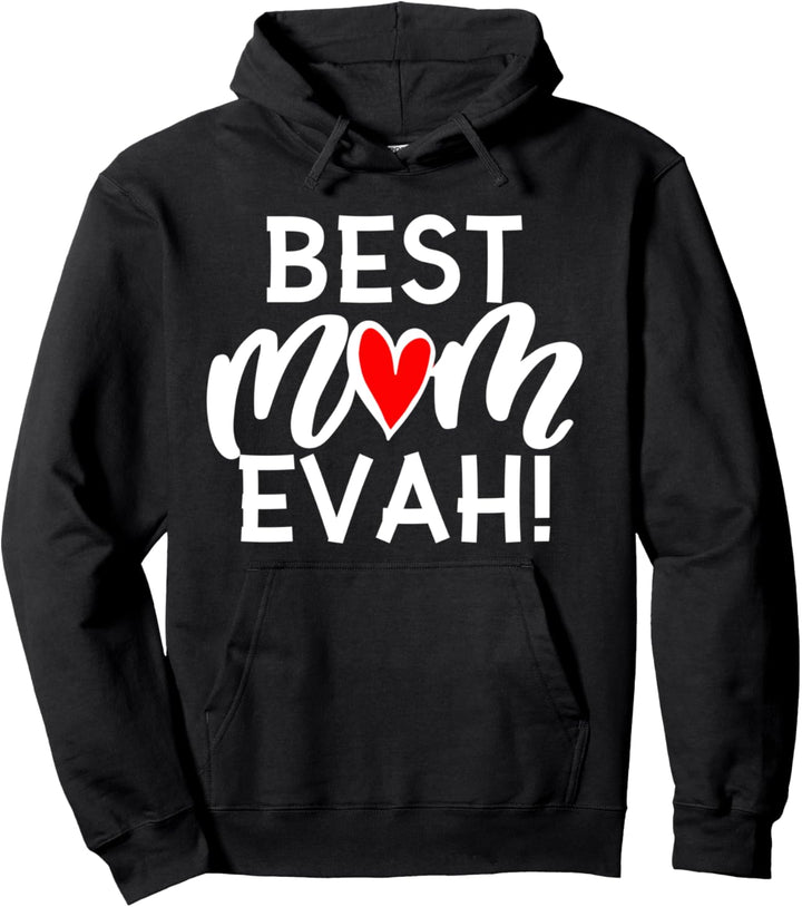 Best Mom Evah - Lustige Mutter-Tag Best Mom Ever Pullover Hoodie