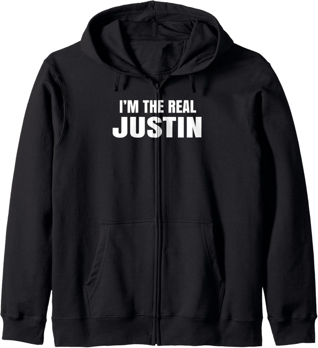 I'm The Real Justin Cool Funny Kapuzenjacke