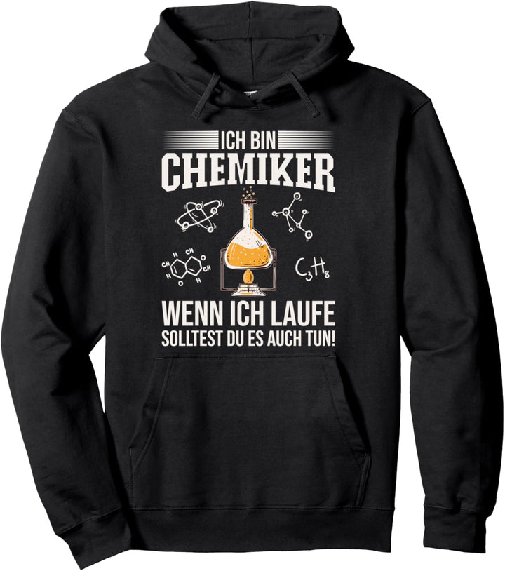 Ich Bin Chemiker Wenn Ich Laufe Solltest Du Es Auch Tun Pullover Hoodie