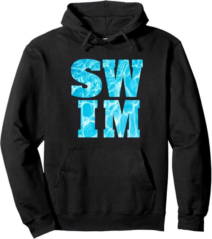 Love Swimming Quote Swim Team Coach Gift Lap Swimmer Athlete Pullover Hoodie