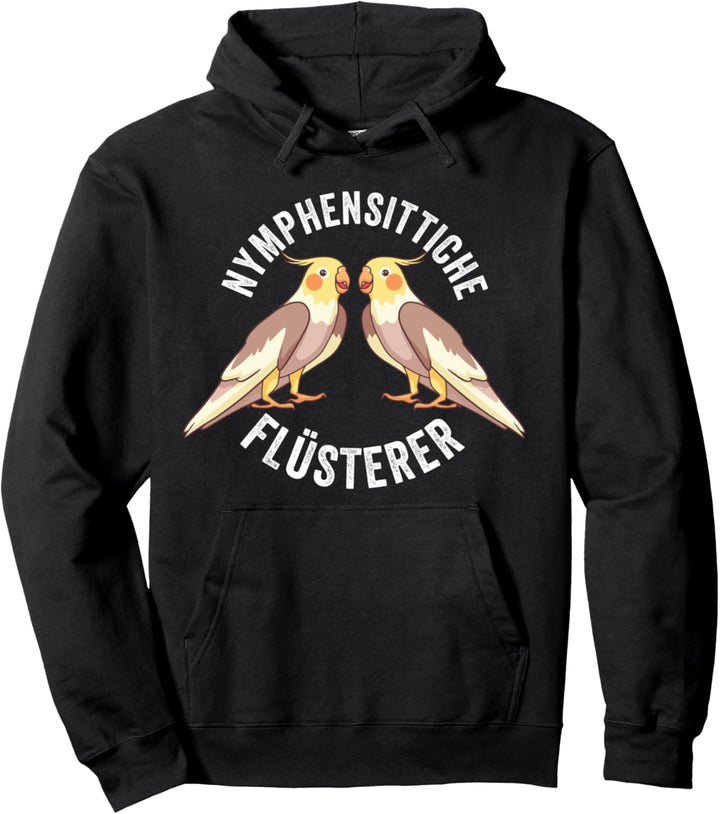 Nymphensittich Flüsterer Vogel Nymphensittichbesitzer Pullover Hoodie
