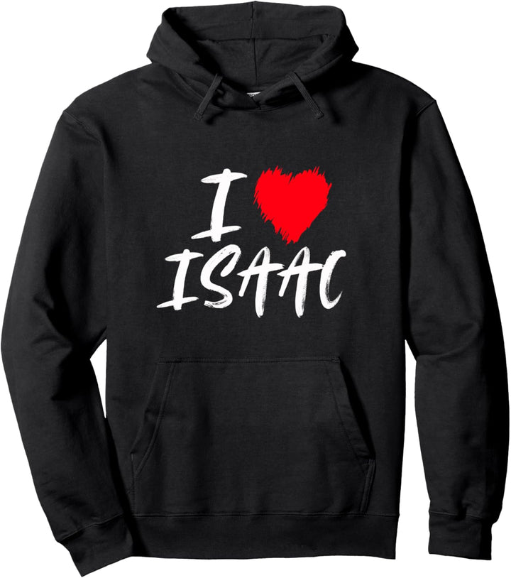 I Love Isaac Dad Husband Son Grandson Boyfriend Heart Pullover Hoodie