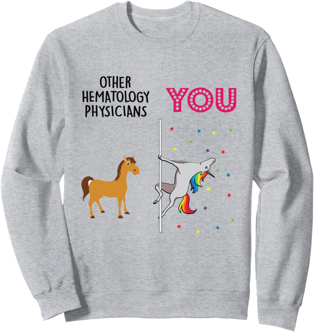 Hematology Physician Funny Unicorn Sweatshirt