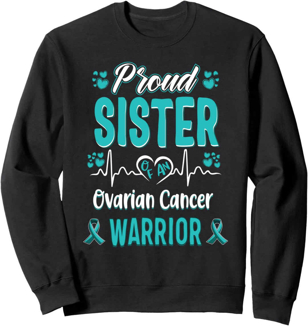 Stolze Schwester Ovarialkarzinom-Kriegerin Bewusstseinsband Sweatshirt