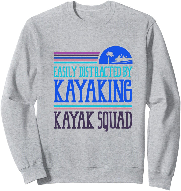Abgelenkt durch Kajakfahren Kanu Wildwasser Sweatshirt