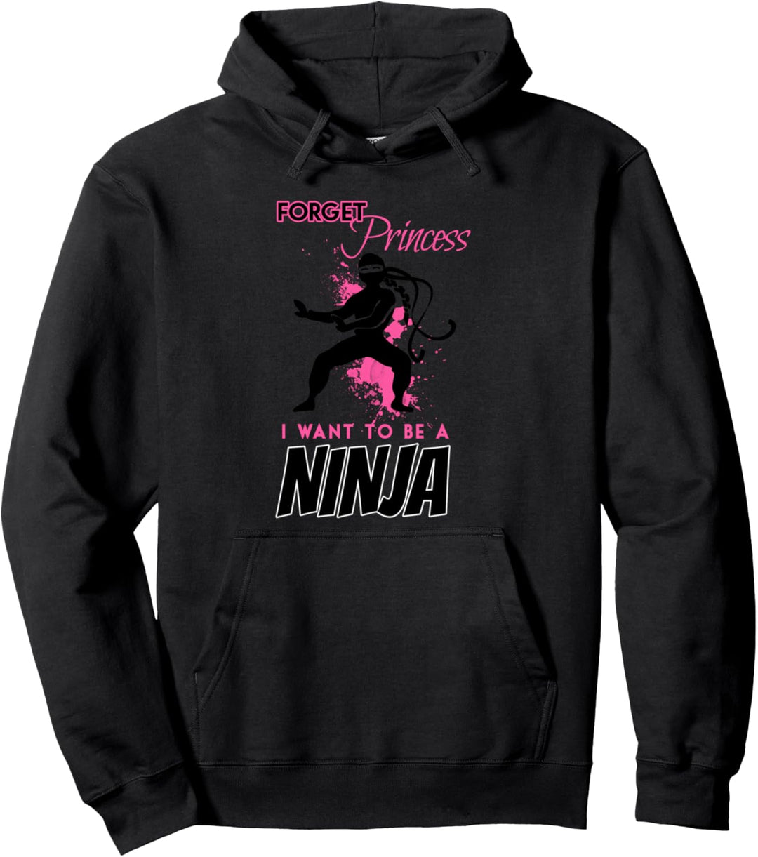 Vergiss Prinzessin, ich Ninja sein Geschenk Pullover Hoodie