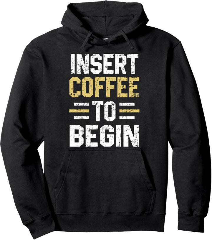 Setzen Sie Kaffee ein, um lustigen Kaffee zu beginnen Pullover Hoodie