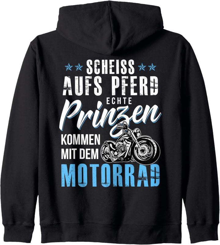 Scheiss aufs Pferd - Echte Prinzen kommen mit dem Motorrad Kapuzenjacke
