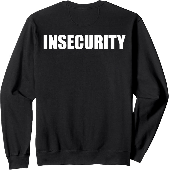 Insecurity Bekleidungstasche Vorder- und Rückendruck Sweatshirt