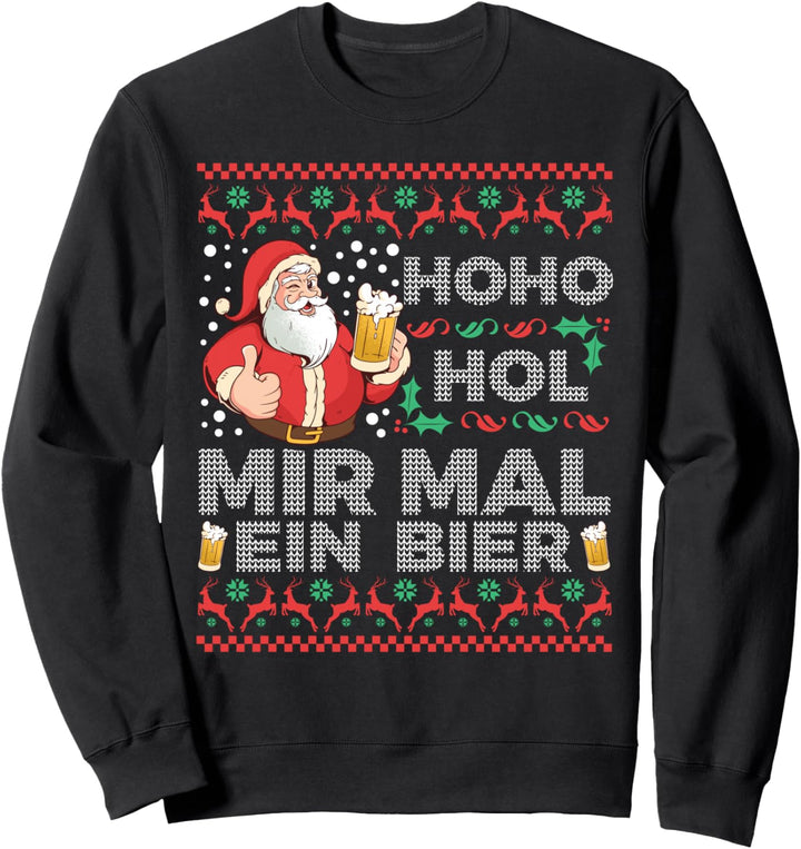 Hoho Hol Mir Mal Ein Bier- Lustiges Weihnachts Sweatshirt