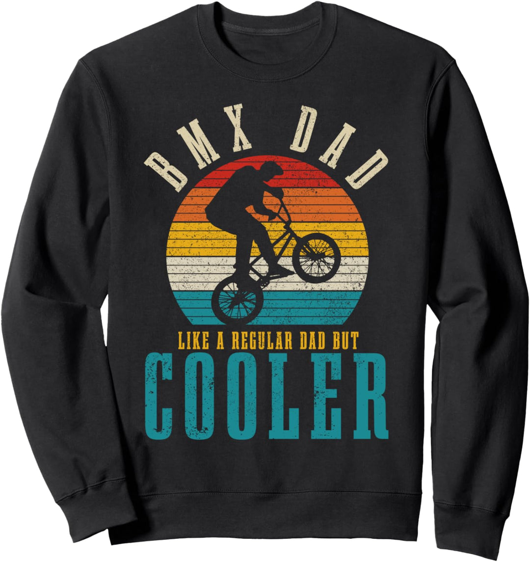 BMX Dad Like A Regular Dad But Cooler Lustig Vintage Sweatshirt