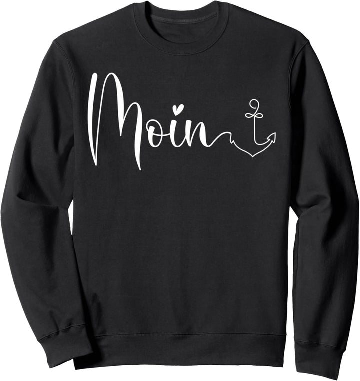 "Moin" Anker Herz Platt Ostfriese Nordsee Sweatshirt