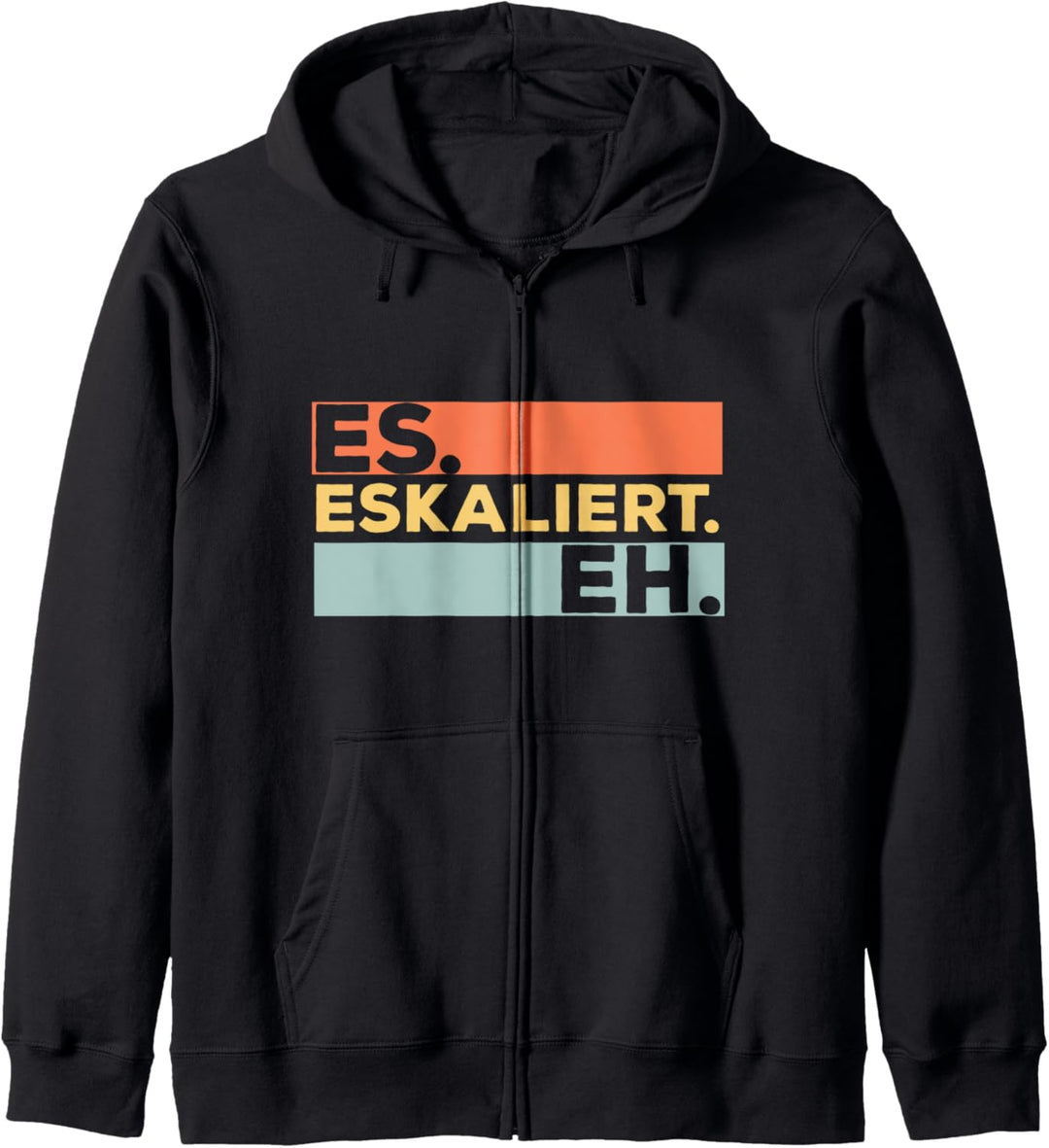 Es Eskaliert Eh - Lustiges RetroGeschenk mit Motto Statement Kapuzenjacke
