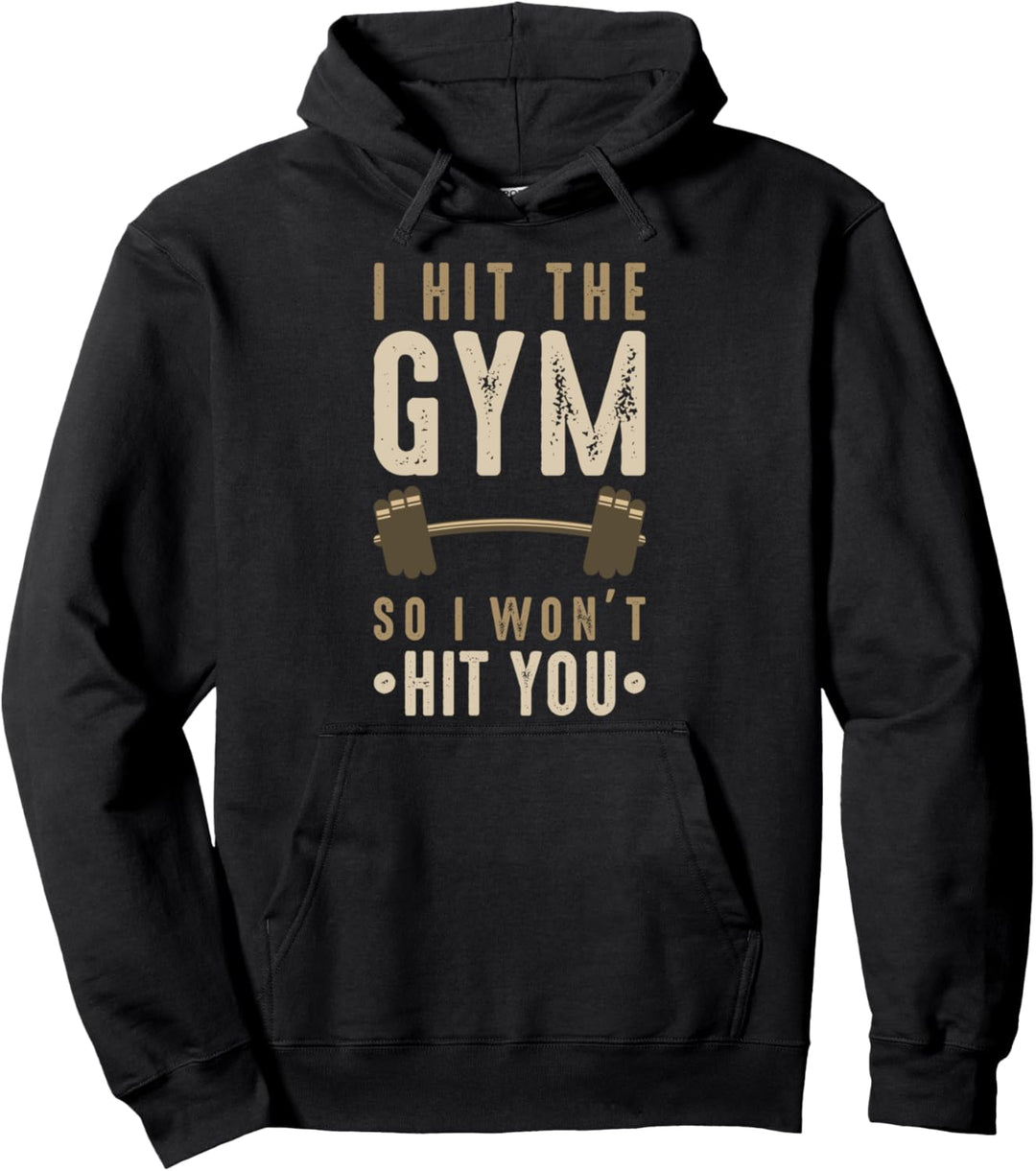 Fitnessstudio - Ich gehe ins Fitnessstudio, damit ich dich nicht schlagen werde Pullover Hoodie