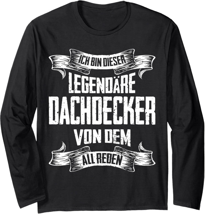Dachdecker Legende Witziger Vintage Spruch Langarmshirt