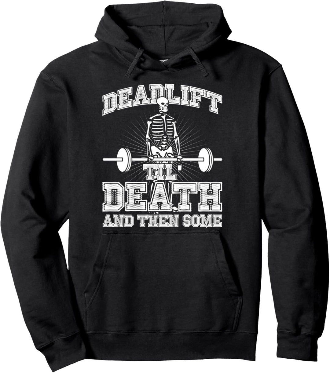 Deadlift Til Death Deadlift Skelett Halloween Gym Workout Pullover Hoodie