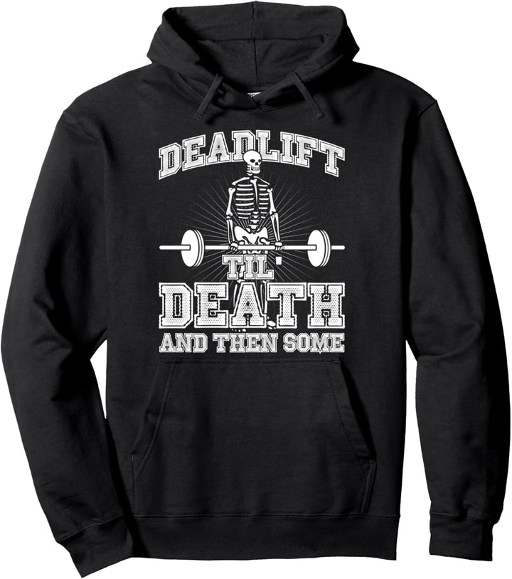 Deadlift Til Death Deadlift Skelett Halloween Gym Workout Pullover Hoodie