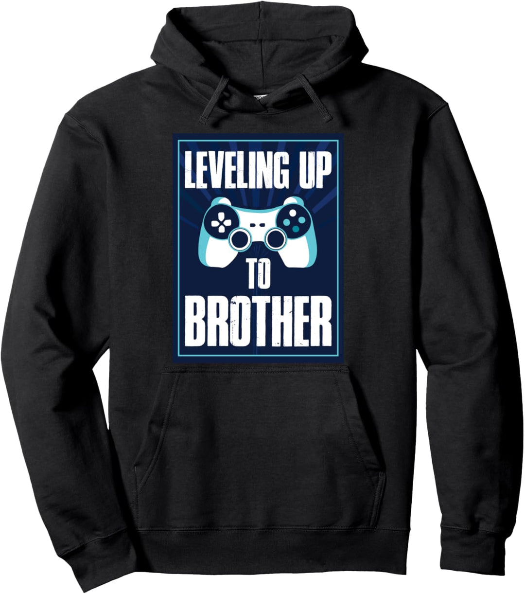 Leveling Up To Brother Pullover Hoodie