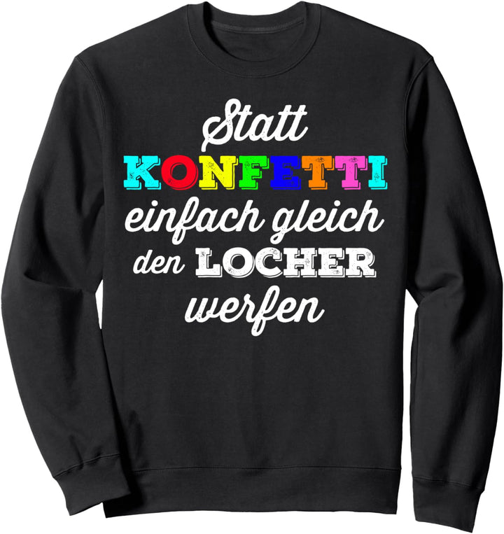 Statt Konfetti gleich mit dem Locher werfen Büro Witz Sweatshirt