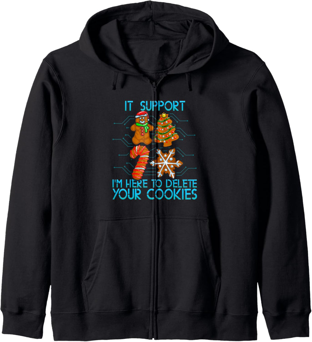 IT Support Technician Quote | Delete Christmas Cookies Kapuzenjacke
